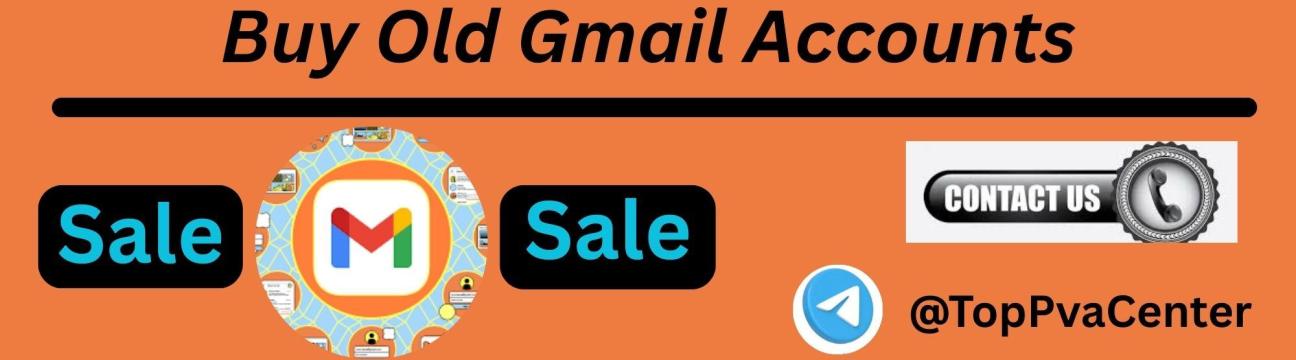 Buy Old  Gmail Accounts